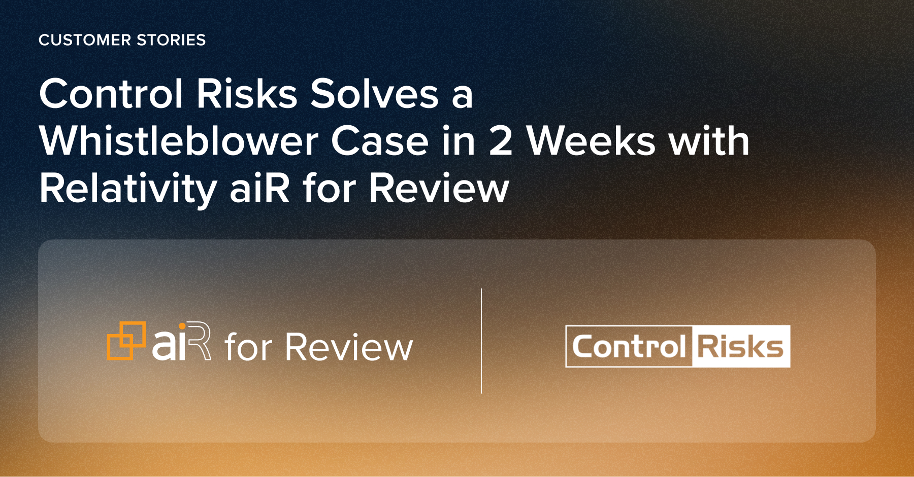 Control Risks APAC | Relativity aiR for Review | Customers